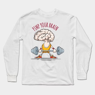 Pimp Your Brain Long Sleeve T-Shirt